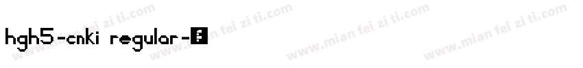 hgh5-cnki regular字体转换
